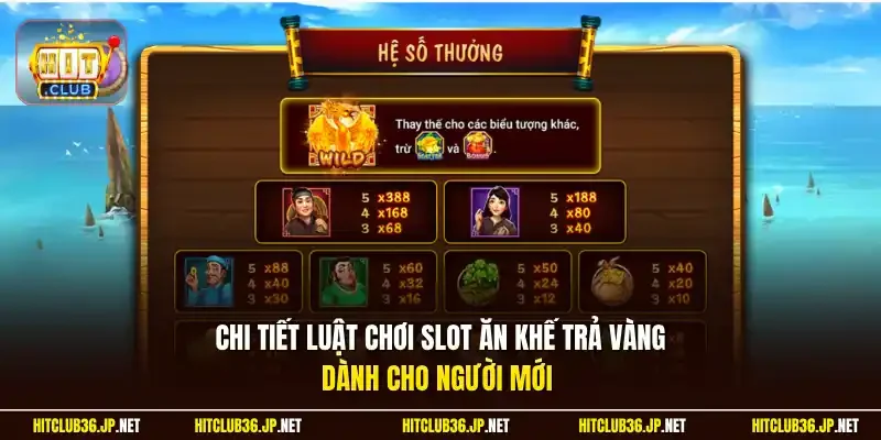 Chi tiết luật chơi slot Ăn Khế Trả Vàng dành cho người mới 