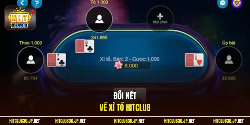 Đôi nét về Xì Tố Hitclub 