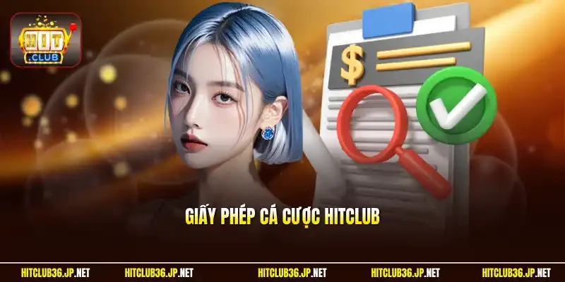 Giấy phép cá cược Hitclub