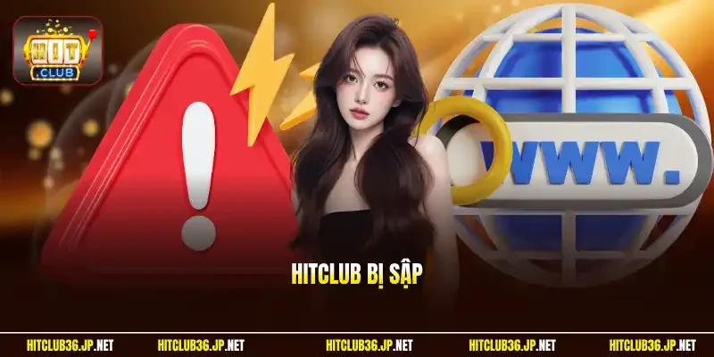 hitclub bị sập