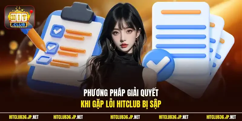 Phương pháp giải quyết khi gặp lỗi Hitclub bị sập