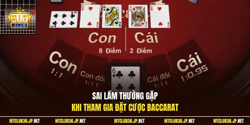 Sai lầm thường gặp khi tham gia đặt cược Baccarat 
