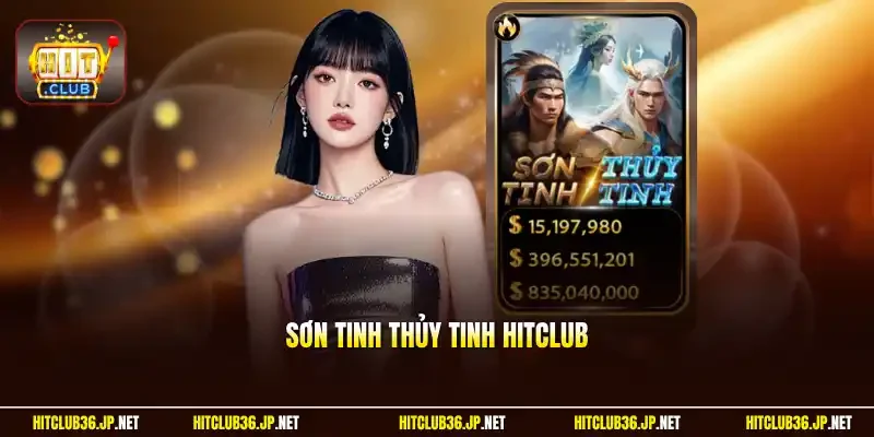 Sơn Tinh Thủy Tinh Hitclub