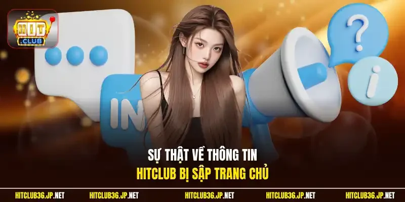 Sự thật về thông tin Hitclub bị sập trang chủ