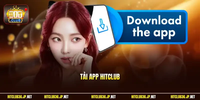 Tải app Hitclub