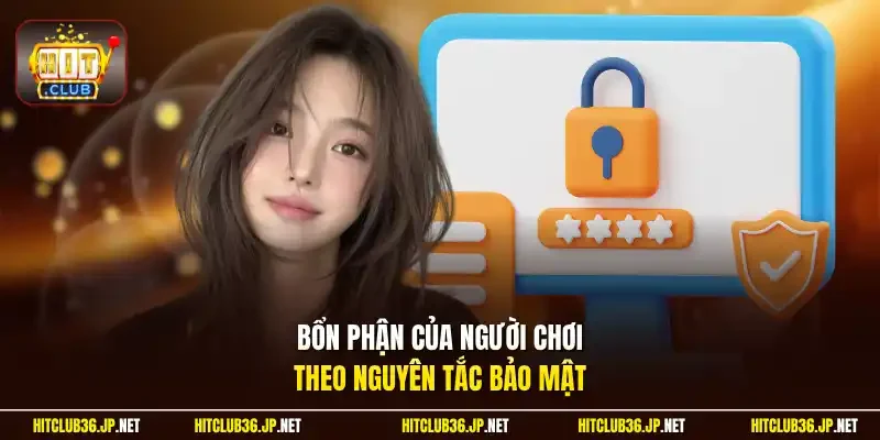 Bổn phận của người chơi theo nguyên tắc bảo mật