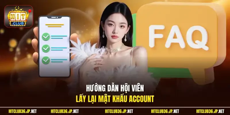 Hướng dẫn hội viên lấy lại mật khẩu account
