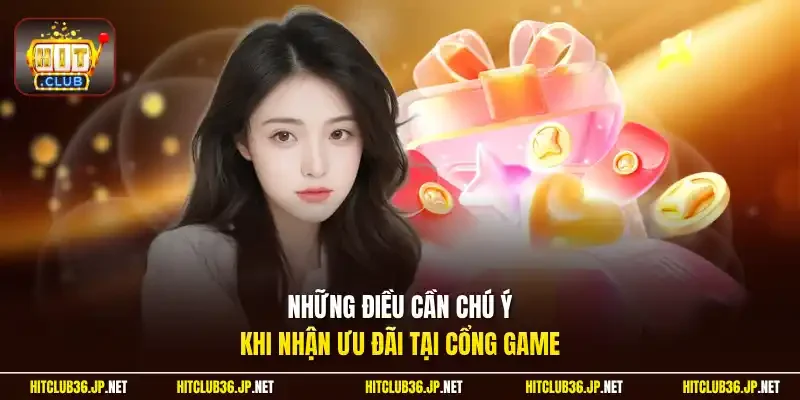 Những điều cần chú ý khi nhận ưu đãi tại cổng game