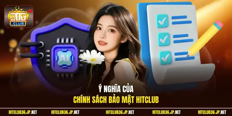 Ý nghĩa của chính sách bảo mật Hitclub